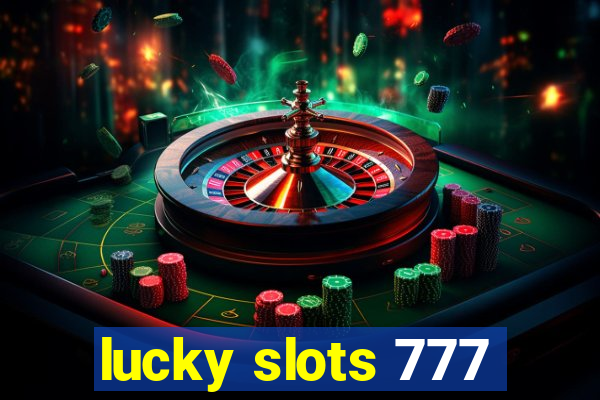 lucky slots 777